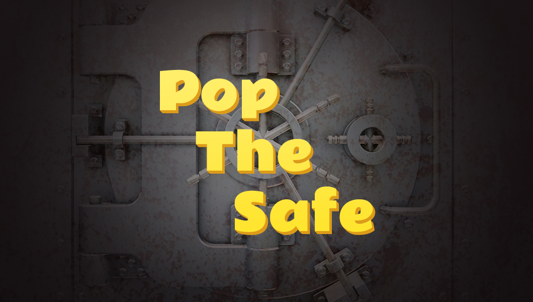 Pop the safe